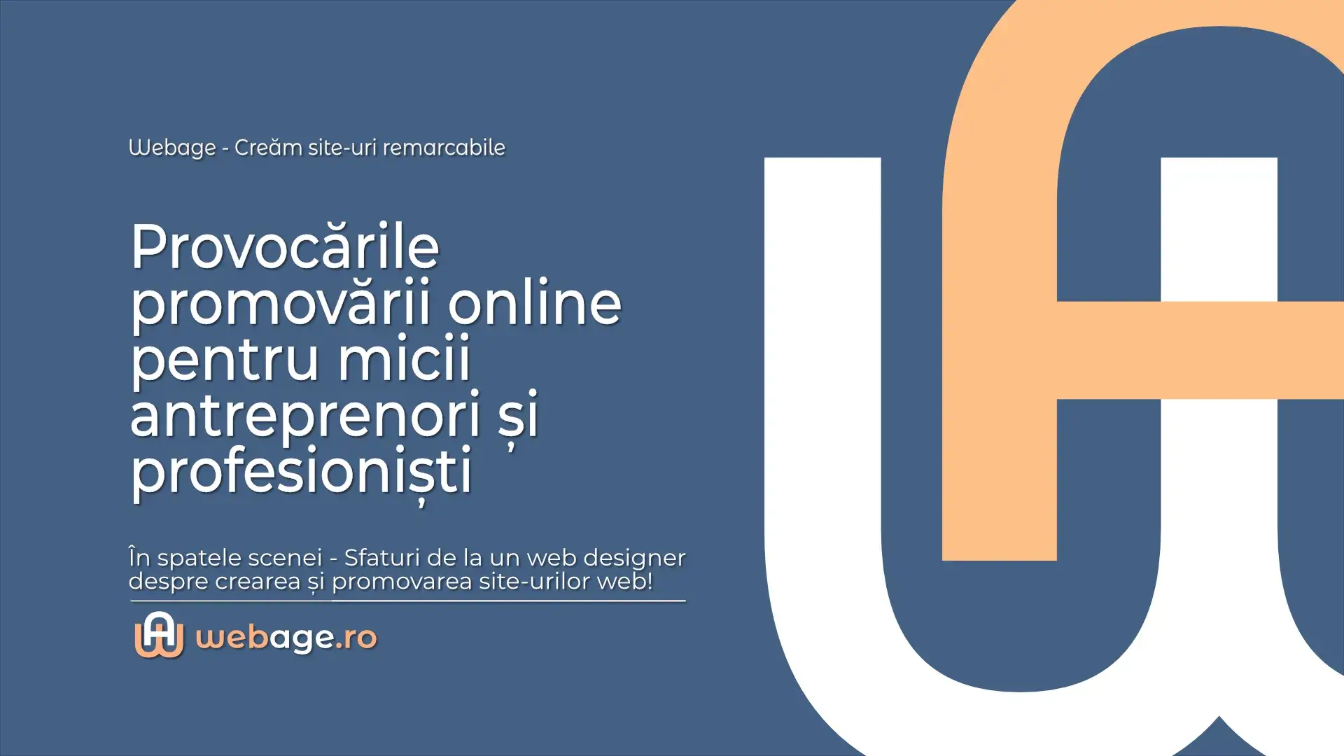 Provocări promovare online și strategii marketing digital pentru micii antreprenori pe webage.ro